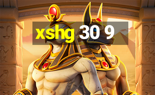 xshg 30 9