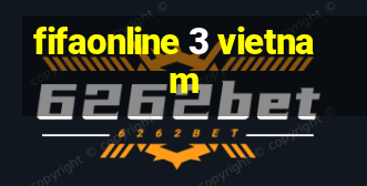 fifaonline 3 vietnam