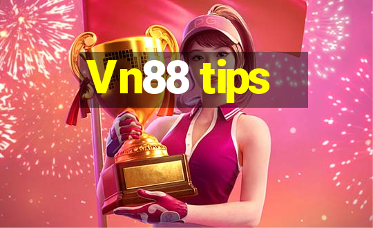 Vn88 tips