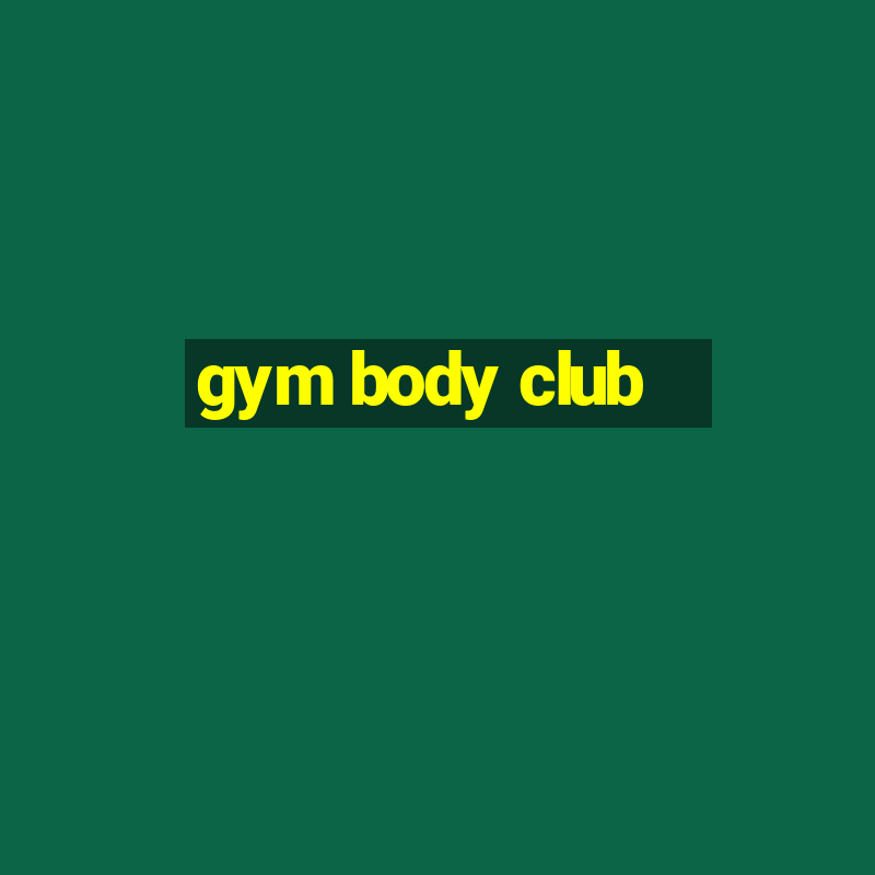 gym body club