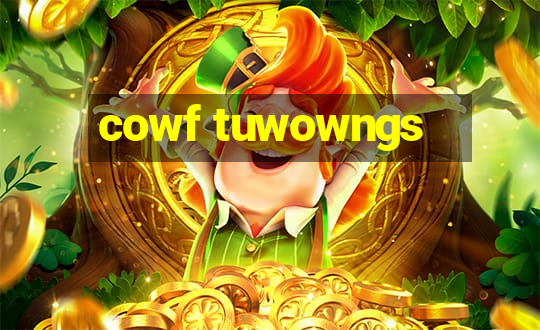 cowf tuwowngs