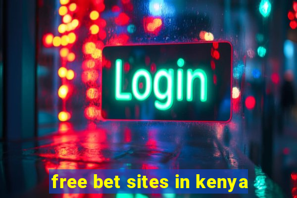 free bet sites in kenya