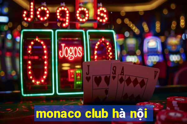 monaco club hà nội