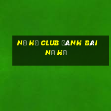 Nổ hũ Club đánh bài nổ hũ