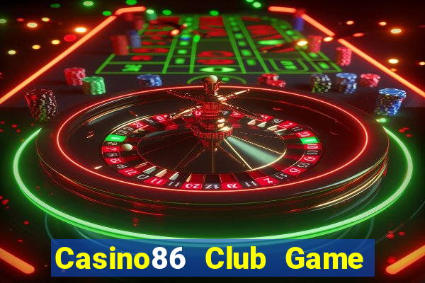 Casino86 Club Game Bài Liêng Online