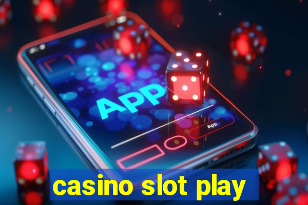 casino slot play