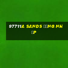 97711a Sands Đăng nhập