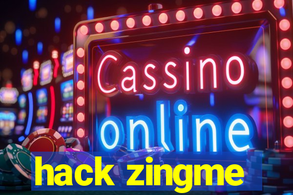 hack zingme