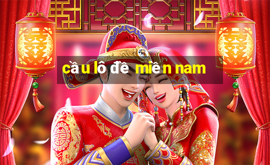 cầu lô đề miền nam