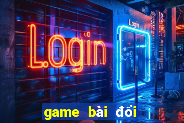 game bài đổi thưởng topdoithuong