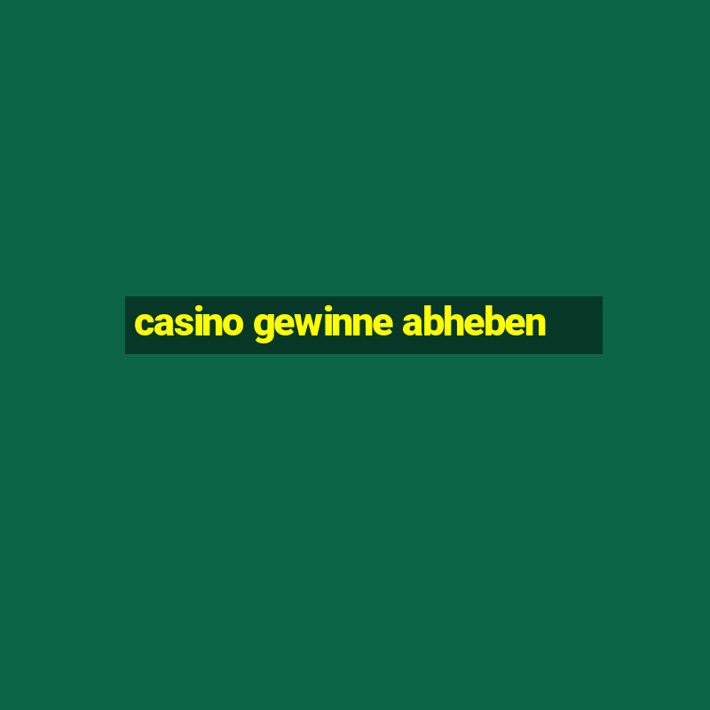 casino gewinne abheben