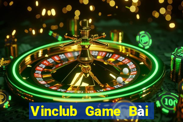 Vinclub Game Bài Giải Trí