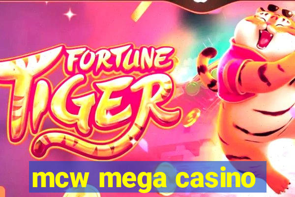 mcw mega casino