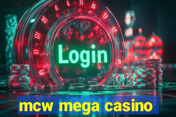 mcw mega casino