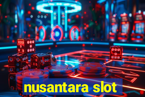 nusantara slot