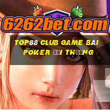 Top88 Club Game Bài Poker Đổi Thưởng