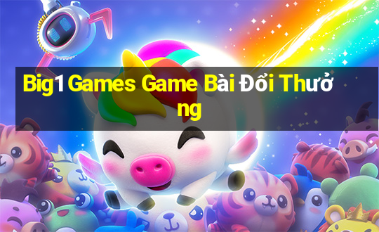 Big1 Games Game Bài Đổi Thưởng