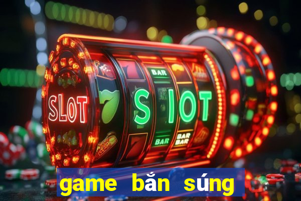 game bắn súng online hay nhất hiện nay