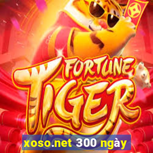 xoso.net 300 ngày