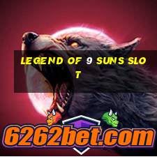 legend of 9 suns slot