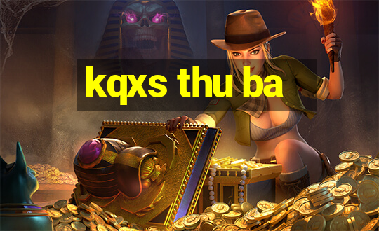 kqxs thu ba