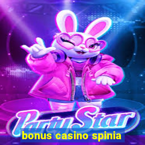 bonus casino spinia