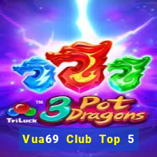 Vua69 Club Top 5 Game Đánh Bài Đổi Thưởng