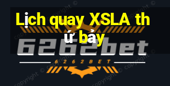 Lịch quay XSLA thứ bảy