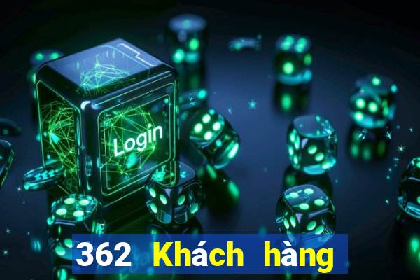 362 Khách hàng PC giải trí