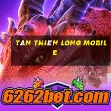 tân thiên long mobile