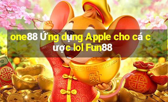 one88 Ứng dụng Apple cho cá cược lol Fun88