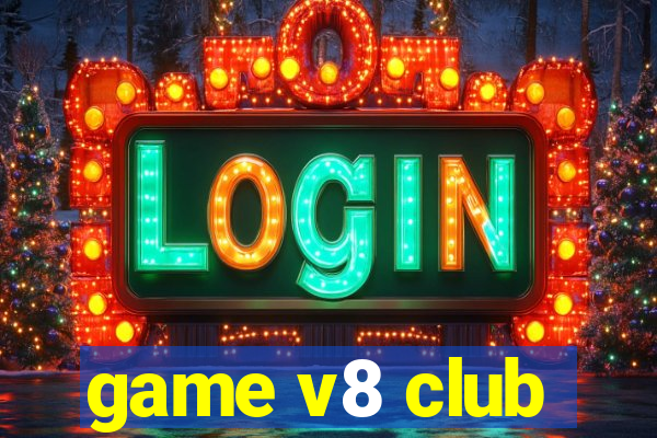 game v8 club