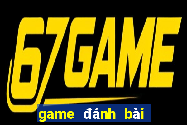 game đánh bài đổi the cào uy tín