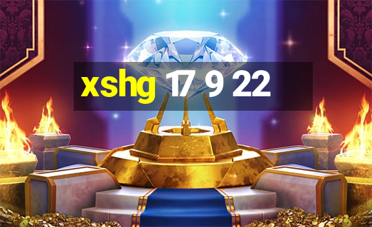 xshg 17 9 22