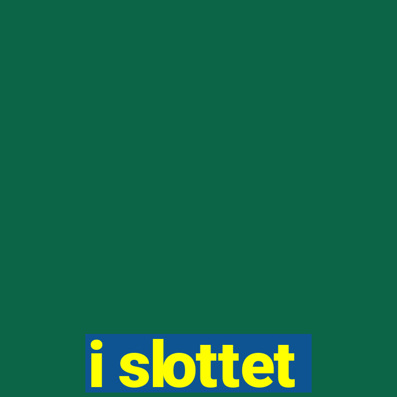 i slottet