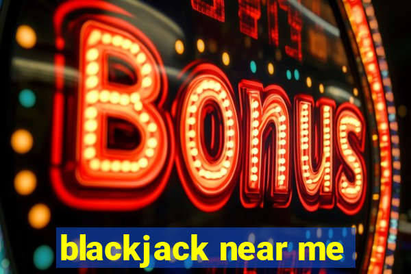 blackjack near me