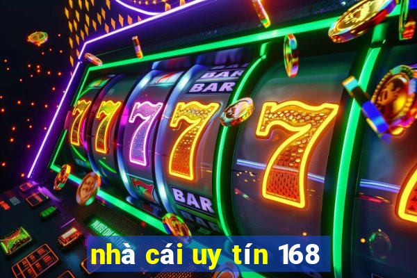 nha cai uy tin 168