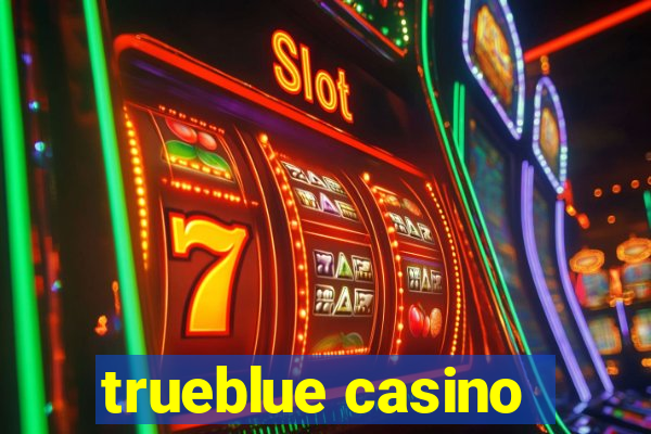 trueblue casino