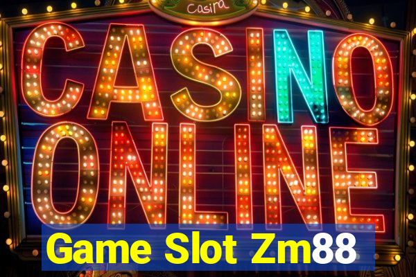 Game Slot Zm88