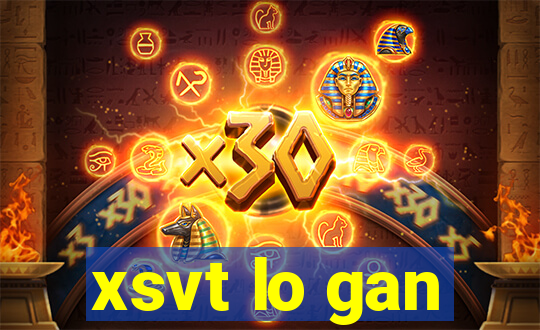 xsvt lo gan