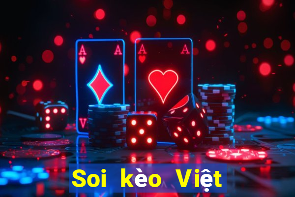 Soi kèo Việt Nam hôm nay