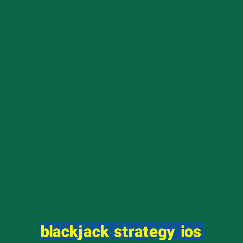 blackjack strategy ios