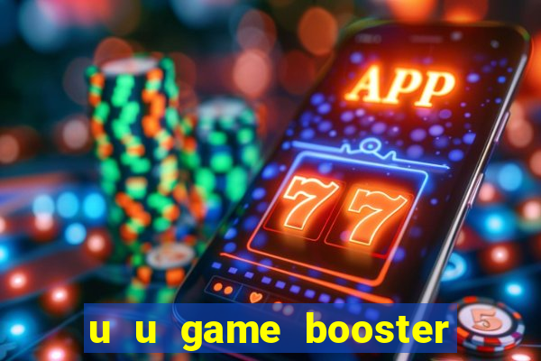 u u game booster mod apk