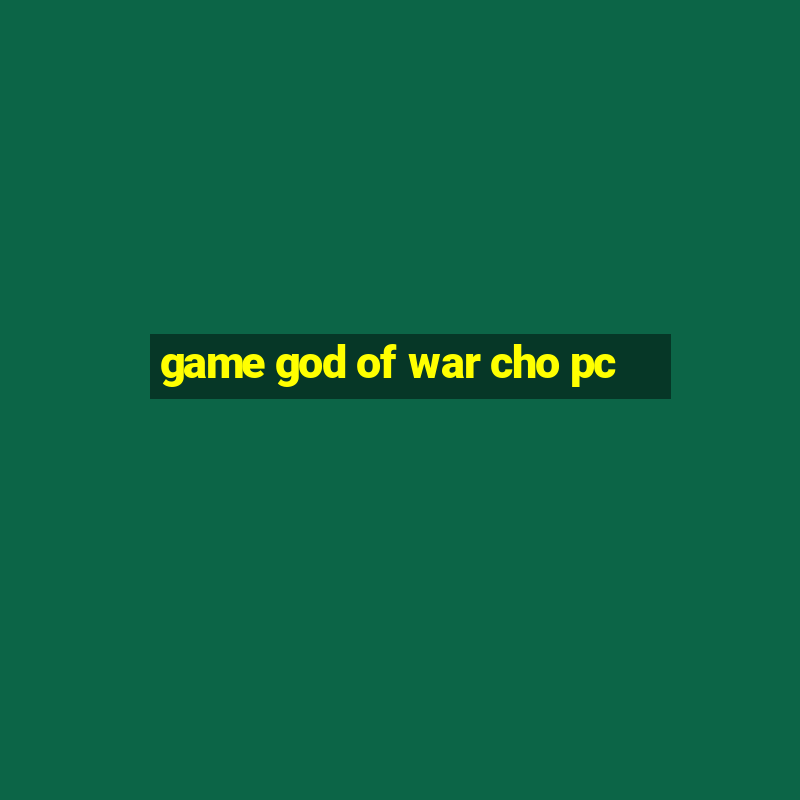 game god of war cho pc