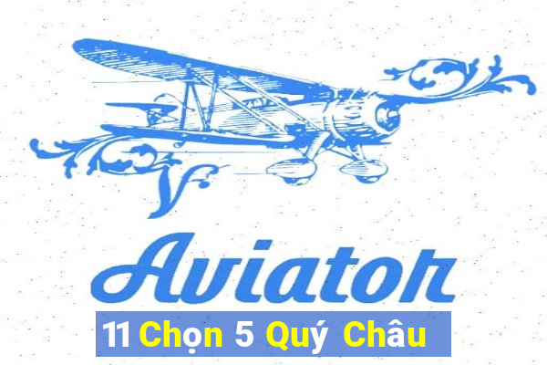 11 Chọn 5 Quý Châu