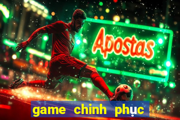 game chinh phục ai tinh