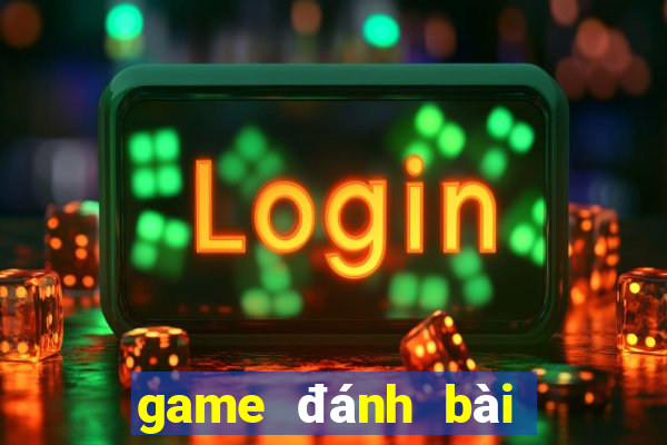 game đánh bài ăn tiền thiệt