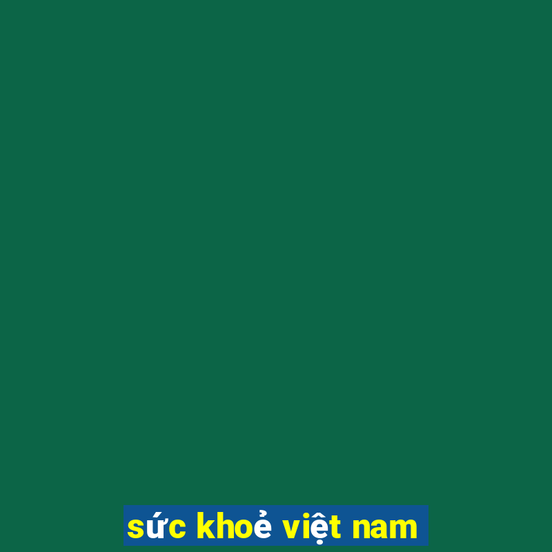 sức khoẻ việt nam