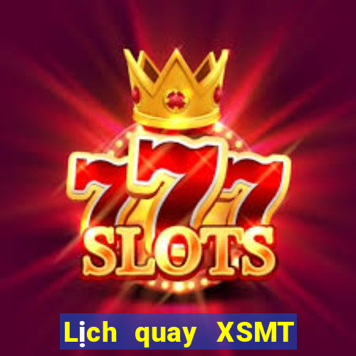 Lịch quay XSMT ngày 24