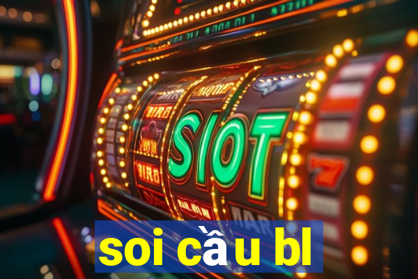 soi cau bl